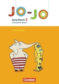 Jo-Jo， Sprachbuch， Grundschule Bayern， Neubearbeitung. 1./2. Jahrgangsstufe， Arbeitsheft in Vereinfachter Ausgangsschrift : Mit Wörterkiste als Faltsatz