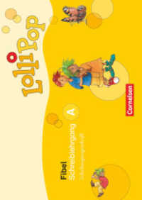 Lollipop Fibel - Ausgabe 2007 : Schreiblehrgang A in Schulausgangsschrift (Lollipop Fibel)