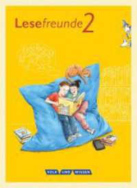 Lesefreunde - Lesen - Schreiben - Spielen - Östliche Bundesländer und Berlin - Neubearbeitung 2015 - 2. Schuljahr : Lesebuch mit Lernentwicklungsheft (Lesefreunde - Lesen - Schreiben - Spielen) （1. Aufl. 200 S. 26 cm）