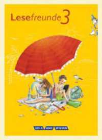 Lesefreunde - Lesen - Schreiben - Spielen - Östliche Bundesländer und Berlin - Neubearbeitung 2015 - 3. Schuljahr : Lesebuch mit Lernentwicklungsheft (Lesefreunde - Lesen - Schreiben - Spielen) （2016. 200 S. 26 cm）