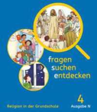 Fragen-suchen-entdecken - Katholische Religion in der Grundschule - Ausgabe N (Nord) - 4. Schuljahr : Schulbuch (Fragen-suchen-entdecken -  Katholische Religion in der Grundschule) （2019. 120 S. 23.8 cm）
