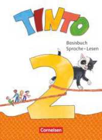 Tinto Sprachlesebuch 2-4 - Neubearbeitung 2019 - 2. Schuljahr : Basisbuch Sprache und Lesen - Mit Lernentwicklungsheft, STARK-/Grammatikkarte und BuchTaucher-App. Mit Online-Zugang (Tinto Sprachlesebuch 2-4) （2019. 208 S. 26.1 cm）