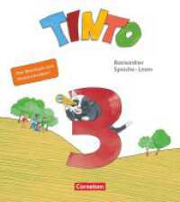 Tinto Sprachlesebuch 2-4 - Neubearbeitung 2019 - 3. Schuljahr : Basisordner Sprache und Lesen zum Hineinschreiben - Verbrauchsmaterial mit Wörterliste und BuchTaucher-App (Tinto Sprachlesebuch 2-4) （2020. 224 S. 31.4 cm）