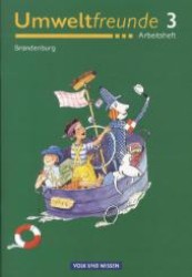 Umweltfreunde, Neubearbeitung. Klasse 3, Arbeitsheft, Ausgabe Brandenburg （Nachdr. 2012. 51 S. m. zahlr. farb. Abb. 30 cm）