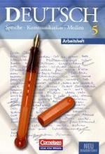 Deutsch - Sprache, Kommunikation, Medien. Klasse 5, Arbeitsheft （Neubearb. 2. Aufl. Nachdr. 2006. 88 S. m. zahlr. meist zweifarb. Abb.）