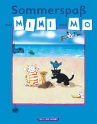 Meine Fibel - Zu allen Ausgaben : Sommerspaß mit Mimi und Mo - Arbeitsheft (Meine Fibel) （Nachdr. 2002. 40 S. m. zahlr. Illustr. 26 cm）