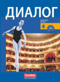 Dialog - Lehrwerk für den Russischunterricht - Russisch als 2. Fremdsprache - Ausgabe 2008 - 4. Lernjahr : Schulbuch (Dialog -  Lehrwerk für den Russischunterricht)