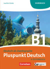Pluspunkt Deutsch - Der Integrationskurs Deutsch als Zweitsprache - Österreich - B1: Gesamtband : Kursbuch (Pluspunkt Deutsch -  Der Integrationskurs Deutsch als Zweitsprache)
