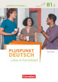 Pluspunkt Deutsch - Leben in Deutschland - Allgemeine Ausgabe - B1: Teilband 2 Tl.2 : Kursbuch mit Video-DVD - Inkl. E-Book. Auch als E-Book auf scook.de (Pluspunkt Deutsch - Leben in Deutschland) （2016. 152 S. 29.7 cm）