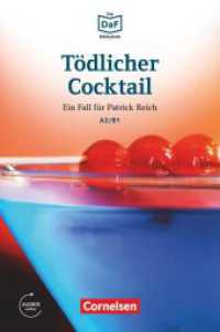 Die DaF-Bibliothek - A2/B1 : Tödlicher Cocktail - Eifersucht und Lügen - Lektüre - Mit Audios online. Lektüre. Niveau A2-B1. Audios online (Die DaF-Bibliothek) （2016. 48 S. 19 cm）