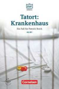 Die DaF-Bibliothek - A2/B1 : Tatort: Krankenhaus - Eine ausweglose Situation - Lektüre - Mit Audios online. Lektüre. Niveau A2-B1. Audios online (Die DaF-Bibliothek) （2016. 48 S. 18.9 cm）