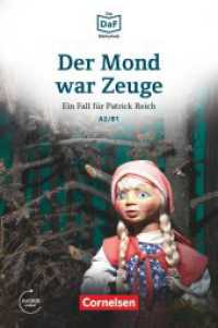 Die DaF-Bibliothek - A2/B1 : Der Mond war Zeuge - Diebstahl im Museum - Lektüre - Mit Audios online. Lektüre. Niveau A2-B1. Audios online (Die DaF-Bibliothek) （2016. 48 S. 19.1 cm）