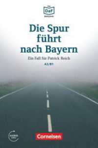 Die DaF-Bibliothek - A2/B1 : Die Spur führt nach Bayern - Einem Betrüger auf der Spur - Lektüre - Mit Audios online. Lektüre. Niveau A2-B1. Audios online (Die DaF-Bibliothek) （2016. 48 S. 18.9 cm）