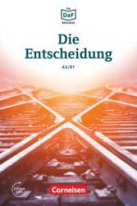 Die DaF-Bibliothek - A2/B1 : Die Entscheidung - Geschichten aus dem Alltag der Familie Schall - Lektüre - Mit Audios online. Lektüre. Niveau A2-B1. Audios online (Die DaF-Bibliothek) （2016. 48 S. 19.2 cm）