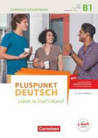 Pluspunkt Deutsch - Leben in Deutschland - Allgemeine Ausgabe - B1: Gesamtband : Kursbuch (2. Ausgabe) - Inkl. E-Book und PagePlayer-App (Pluspunkt Deutsch - Leben in Deutschland) （2017. 264 S. 29.8 cm）