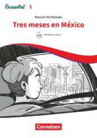 Encuentros - Método de Español - Spanisch als 3. Fremdsprache - Ausgabe 2018 - Band 1 : Tres meses en México - A2 - Lektüre - Ersetzt eine Unidad. Mit Hörbuch online (Encuentros -  Método de Español) （2019. 48 S. 21.1 cm）