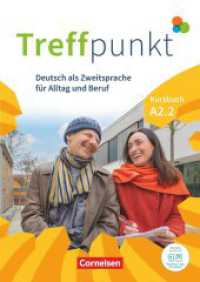 Treffpunkt - Deutsch für die Integration - Allgemeine Ausgabe - Deutsch als Zweitsprache für Alltag und Beruf - A2: Teil : Kursbuch - Inkl. E-Book und PagePlayer-App (Treffpunkt - Deutsch für die Integration) （2023. 124 S. 29.8 cm）