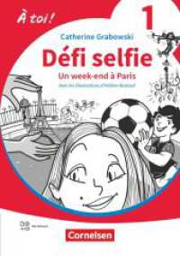 À toi ! - Ausgabe 2022 - Band 1 : Défi selfie - Un week-end à Paris - Lektüre - Mit Hörbuch und Arbeitsblättern online (À toi !) （2022. 48 S. 21 cm）
