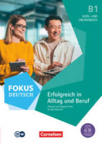 Fokus Deutsch - Allgemeine Ausgabe - B1 : Erfolgreich in Alltag und Beruf - Kurs- und Übungsbuch passend zum Deutsch-Test für den Beruf B1 - Inkl. E-Book und PagePlayer-App (Fokus Deutsch) （2024. 280 S.）