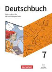 Deutschbuch Gymnasium - Nordrhein-Westfalen - Neue Ausgabe - 7. Schuljahr : Schulbuch (Deutschbuch Gymnasium) （2020. 360 S. 26.7 cm）