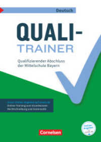 Abschlussprüfungstrainer Deutsch - Bayern - 9. Jahrgangsstufe : Quali-Trainer - Qualifizierender Abschluss der Mittelschule - Arbeitsheft mit Lösungen und Online-Training Grundwissen (Abschlussprüfungstrainer Deutsch)