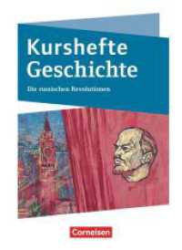 Kurshefte Geschichte - Qualifikationsphase - Niedersachsen - Ausgabe 2023 : Die russischen Revolutionen - Schulbuch - Mit digitalen Medien (Kurshefte Geschichte) （2023. 176 S. 26 cm）