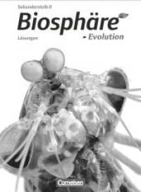 Biosphäre Sekundarstufe II - Themenbände : Evolution - Lösungen zum Schulbuch (Biosphäre Sekundarstufe II) （2010. 80 S. 26 cm）