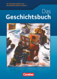Geschichte - Fachoberschule und Berufsoberschule Bayern : Das Geschichtsbuch - Schülerbuch (Geschichte) （2013 287 S.  1.5 x 19.1 cm）