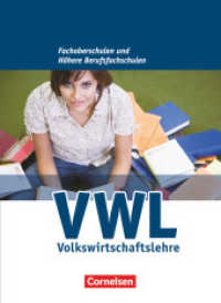 Wirtschaft für Fachoberschulen und Höhere Berufsfachschulen - VWL - Allgemeine Ausgabe (4.， überarbeitete Auflage) : Schülerbuch (Wirtschaft für Fachoberschulen und Höhere Berufsfachschulen)