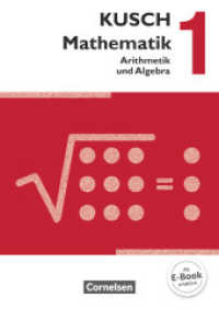Kusch: Mathematik - Ausgabe 2013 - Band 1 : Arithmetik und Algebra (16. Auflage) - Schulbuch. Mit mehr als 3000 Übungsaufgaben und über 450 Beispielen (Kusch: Mathematik) （16., neubearb. Aufl. 2013. 487 S. 24 cm）