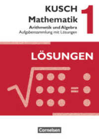 Kusch: Mathematik - Ausgabe 2013 - Band 1 : Arithmetik und Algebra (16. Auflage) - Aufgabensammlung mit Lösungen (Kusch: Mathematik) （16. Aufl. 2013. 584 S. 24 cm）