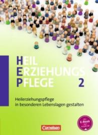 Heilerziehungspflege. Bd.2 Heilerziehungspflege in besonderen Lebenslagen gestalten : Fachbuch - Schülerfassung