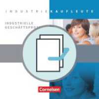 Industriekaufleute - Ausgabe 2011 - Jahrgangsübergreifend : Industrielle Geschäftsprozesse - Fachkunde und Arbeitsbuch - Im Paket (Industriekaufleute) （1. Aufl. 2013. 1046 S. 31.1 cm）