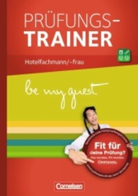 Be my guest - Prüfungstrainer. Prüfungstrainer Hotelfachmann/-frau