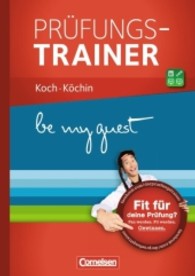 Be my guest - Prüfungstrainer. Prüfungstrainer Koch / Köchin