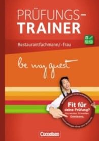 Be my guest - Prüfungstrainer. Prüfungstrainer Restaurantfachmann/-frau