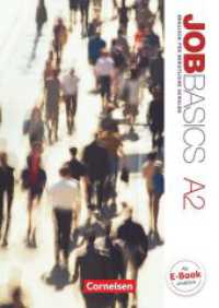 Job Basics - A2 : Schulbuch (Job Basics) （1. Aufl. 2012. 160 S. 24 cm）