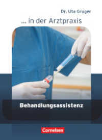 ... in der Arztpraxis - Neubearbeitung. Behandlungsassistenz in der Arztpraxis， Schülerbuch : Inklusive Laborkunde