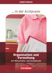 ... in der Arztpraxis - Aktuelle Ausgabe : Organisation und Verwaltung in der Arztpraxis - Arbeitsbuch (... in der Arztpraxis)