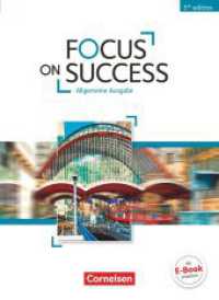 Focus on Success - 5th Edition - Allgemeine Ausgabe - B1/B2 : Schulbuch (Focus on Success - 5th Edition) （5. Aufl. 2015. 304 S. 26.2 cm）