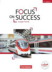Focus on Success - 5th Edition - Technik - B1/B2 : Schulbuch (Focus on Success - 5th Edition) （5. Aufl. 2015. 359 S. 25.9 cm）