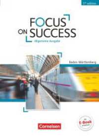 Focus on Success - 5th Edition - Baden-Württemberg - B1/B2 : Schulbuch (Focus on Success - 5th Edition) （1. Aufl. Nachdr. 2015. 344 S. 26 cm）