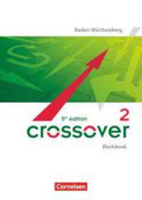 Crossover - 5th edition Baden-Württemberg - B2/C1: Band 2 - 12./13. Schuljahr : Workbook mit herausnehmbarem Lösungsheft (Crossover) （5. Auflage. 2016. 88 S. m. Abb. 29.7 cm）