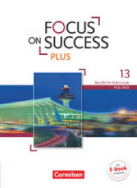 Focus on Success PLUS - Berufliche Oberschule: FOS/BOS - B2/C1: 13. Jahrgangsstufe : Schulbuch (Focus on Success PLUS) （2019. 208 S. 26.1 cm）