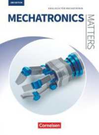 Matters Technik - Englisch für technische Ausbildungsberufe - Mechatronics Matters 2nd edition - A2-B2 (Matters Technik -  Englisch für technische Ausbildungsberufe) （2nd ed. 2017. 232 S. 26.1 cm）