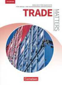 Matters Wirtschaft - Englisch für kaufmännische Ausbildungsberufe - Trade Matters 4th edition - A2-B2 (Matters Wirtschaft - Englisch für kaufmännische Ausbildungsberufe) （4. Auflage. 2018. 256 S. 26 cm）