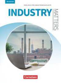 Matters Wirtschaft - Englisch für kaufmännische Ausbildungsberufe - Industry Matters 3rd edition - A2-B2 (Matters Wirtschaft - Englisch für kaufmännische Ausbildungsberufe) （3rd edition. 2018. 264 S. 26.1 cm）
