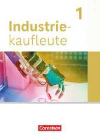Industriekaufleute - Ausgabe 2024 - 1. Ausbildungsjahr : Fachkunde - Mit Videos (Industriekaufleute) （2024. 504 S. 26.1 cm）