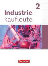 Industriekaufleute - Ausgabe 2024 - 2. Ausbildungsjahr : Fachkunde - Mit Videos (Industriekaufleute) （2025. 368 S. 26.1 cm）