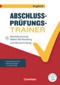 Abschlussprüfung Englisch - Berufsfachschule Baden-Württemberg - A2/B1 : Musterprüfungen, Lerntipps und Übungen - Heft für Lernende mit beigelegtem Lösungsheft und Audios online (Abschlussprüfung Englisch) （2021. 88 S. 29.7 cm）